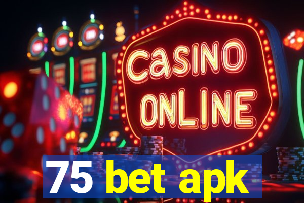 75 bet apk